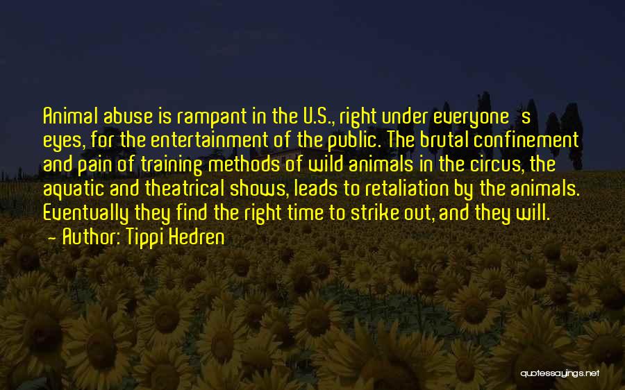 Animals In Circus Quotes By Tippi Hedren