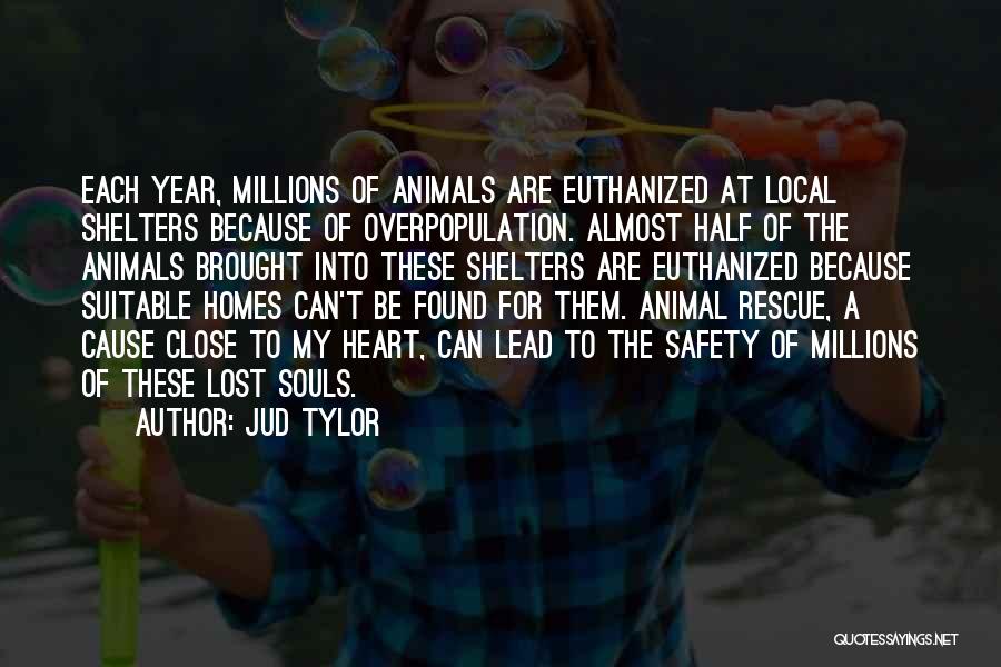 Animals In Shelters Quotes By Jud Tylor