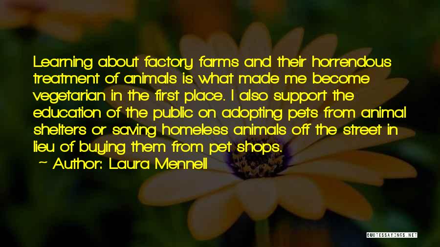 Animals In Shelters Quotes By Laura Mennell