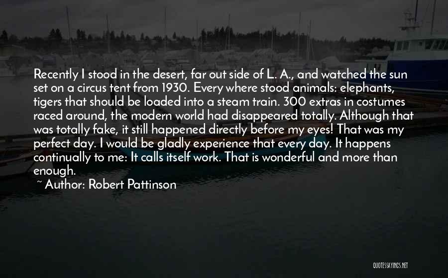 Animals In The Circus Quotes By Robert Pattinson