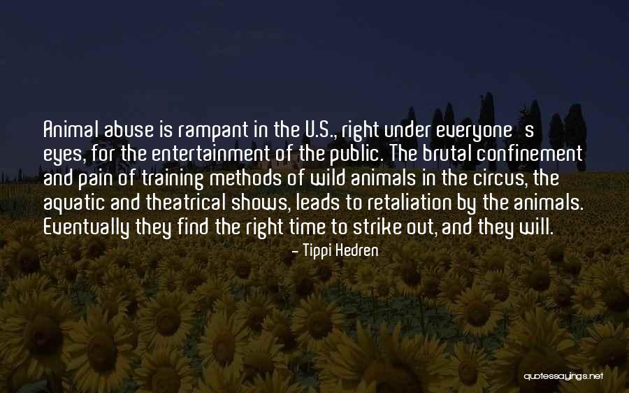 Animals In The Circus Quotes By Tippi Hedren