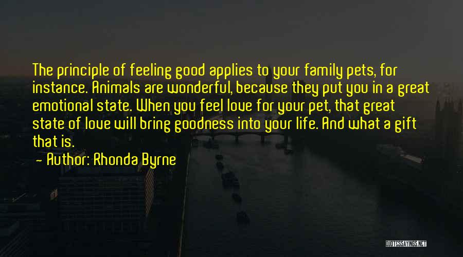 Animals In Your Life Quotes By Rhonda Byrne