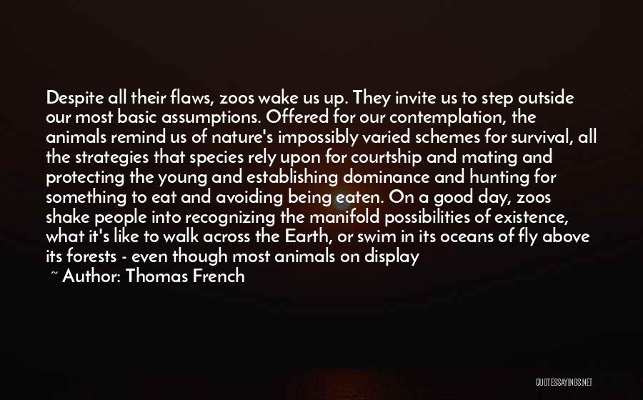 Animals In Zoos Quotes By Thomas French