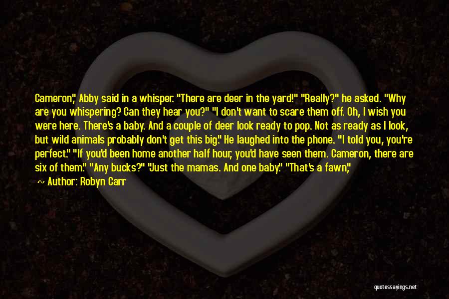 Animals Just Born Quotes By Robyn Carr