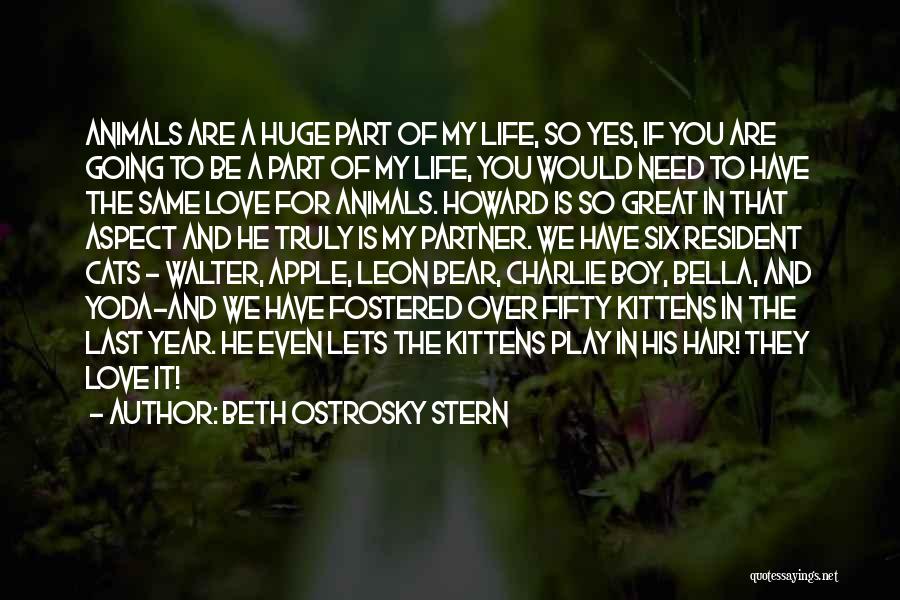 Animals Need Love Quotes By Beth Ostrosky Stern