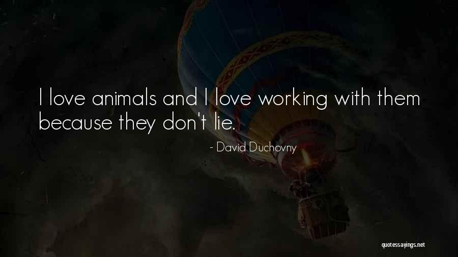 Animals Quotes By David Duchovny