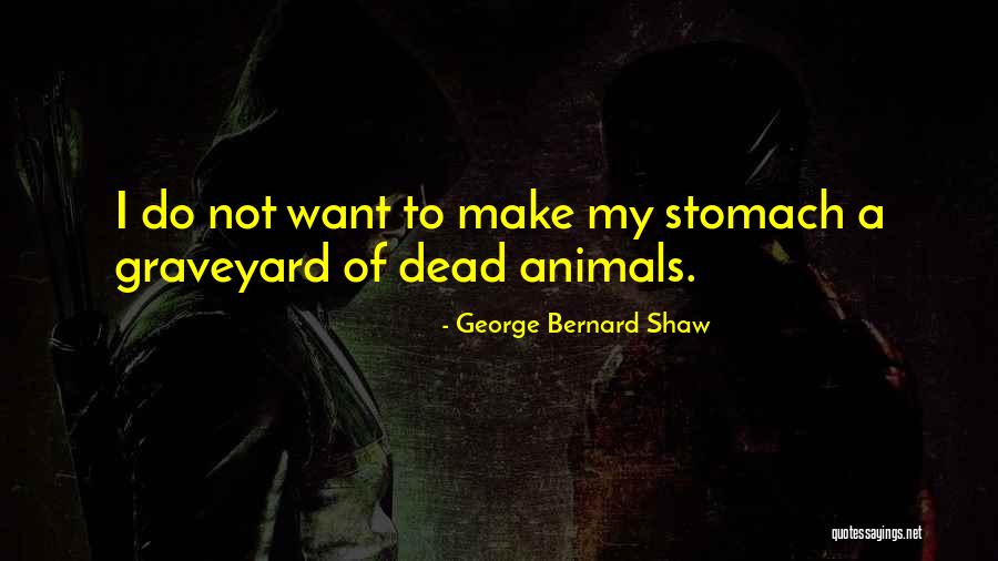 Animals Quotes By George Bernard Shaw