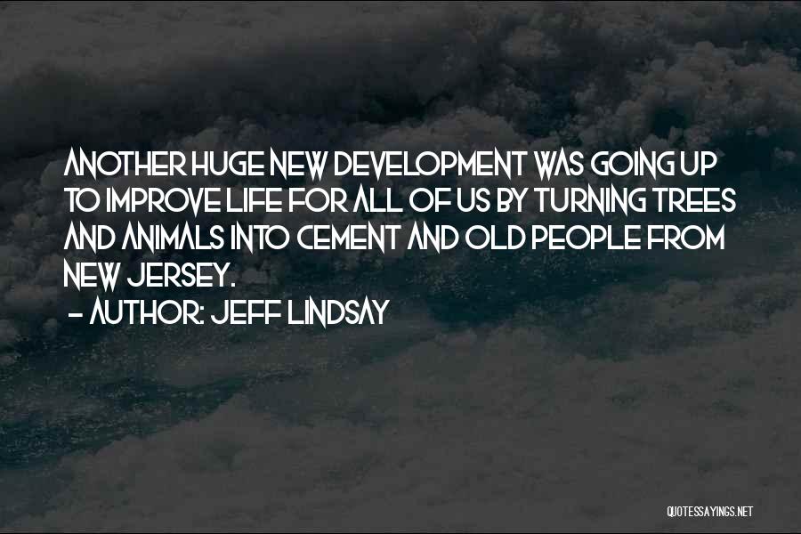 Animals Quotes By Jeff Lindsay