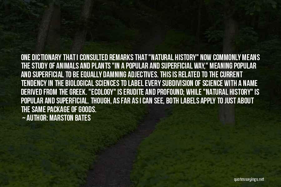 Animals Quotes By Marston Bates