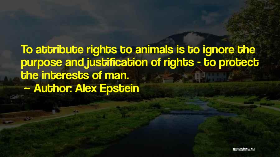 Animals Rights Quotes By Alex Epstein