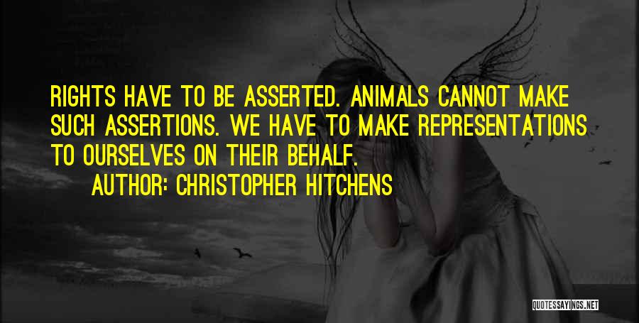 Animals Rights Quotes By Christopher Hitchens