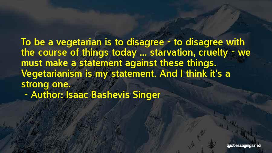 Animals Rights Quotes By Isaac Bashevis Singer