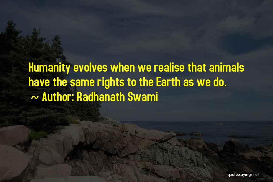 Animals Rights Quotes By Radhanath Swami