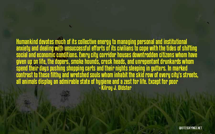 Animals Souls Quotes By Kilroy J. Oldster Animals Souls Quotes By Kilroy J. Oldster