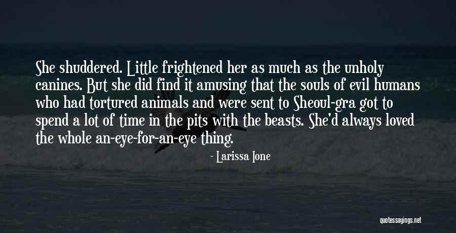 Animals Souls Quotes By Larissa Ione Animals Souls Quotes By Larissa Ione