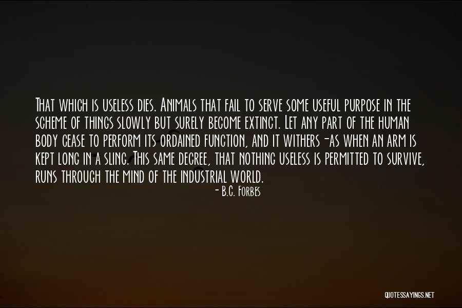 Animals They Are Extinct Quotes By B.C. Forbes Animals They Are Extinct Quotes By B.C. Forbes