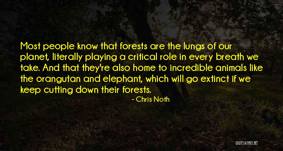 Animals They Are Extinct Quotes By Chris Noth Animals They Are Extinct Quotes By Chris Noth
