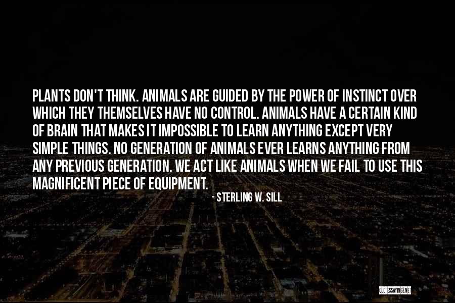 Animals Thinking Quotes By Sterling W. Sill Animals Thinking Quotes By Sterling W. Sill