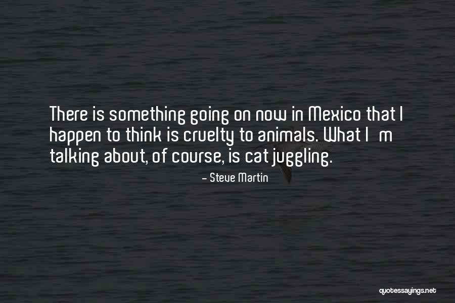 Animals Thinking Quotes By Steve Martin Animals Thinking Quotes By Steve Martin