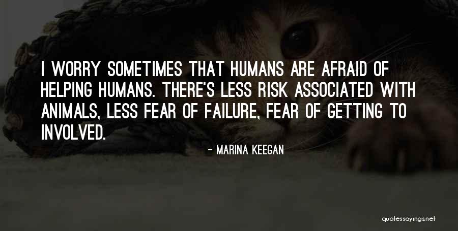 Animals Versus Humans Quotes By Marina Keegan