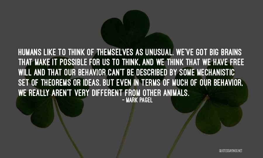 Animals Versus Humans Quotes By Mark Pagel