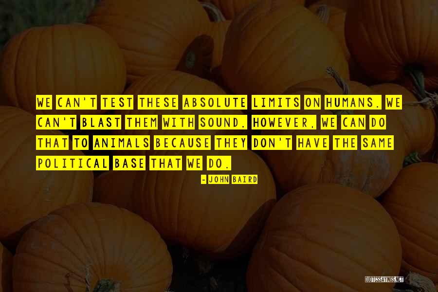 Animals Vs Humans Quotes By John Baird Animals Vs Humans Quotes By John Baird