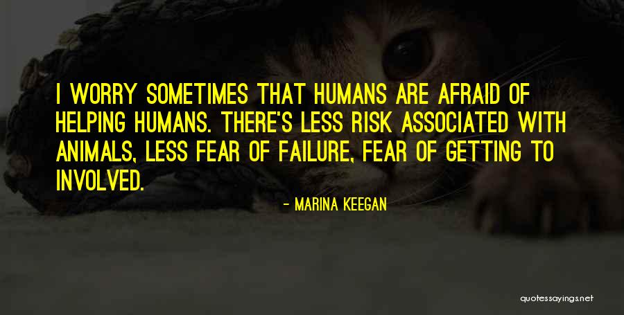 Animals Vs Humans Quotes By Marina Keegan