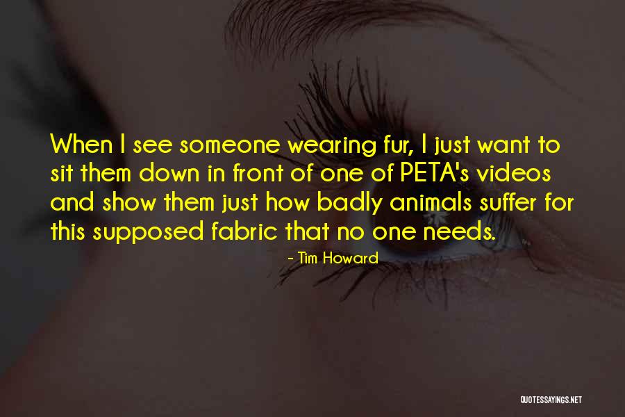 Animals Wearing Quotes By Tim Howard Animals Wearing Quotes By Tim Howard