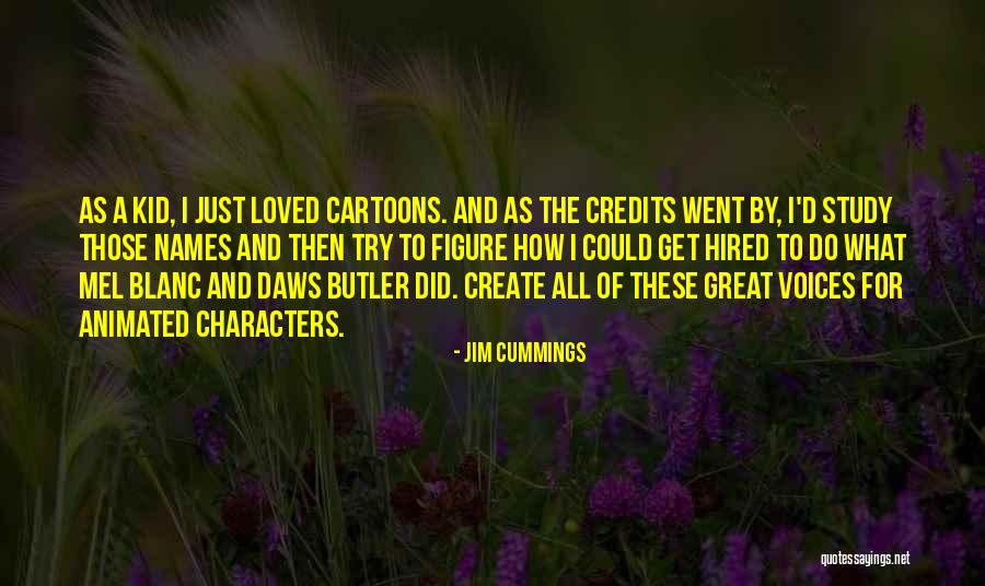 Animated Cartoons Quotes By Jim Cummings Animated Cartoons Quotes By Jim Cummings