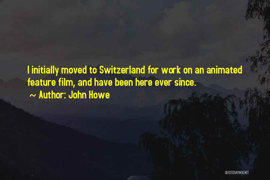 Animated Film Quotes By John Howe