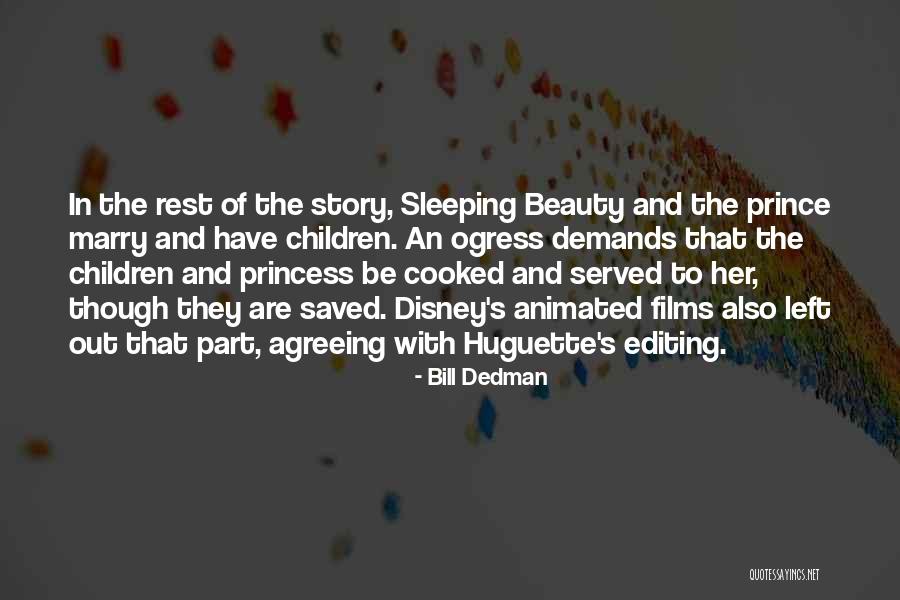 Animated Films Quotes By Bill Dedman Animated Films Quotes By Bill Dedman