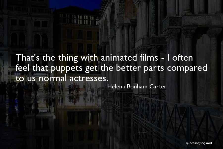 Animated Films Quotes By Helena Bonham Carter Animated Films Quotes By Helena Bonham Carter