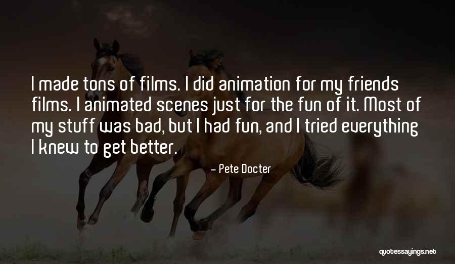 Animated Films Quotes By Pete Docter Animated Films Quotes By Pete Docter