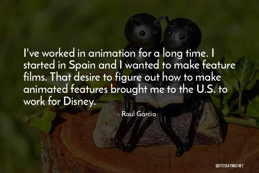 Animated Films Quotes By Raul Garcia Animated Films Quotes By Raul Garcia