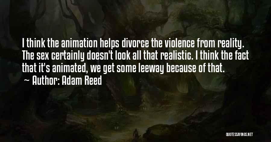 Animation Quotes By Adam Reed