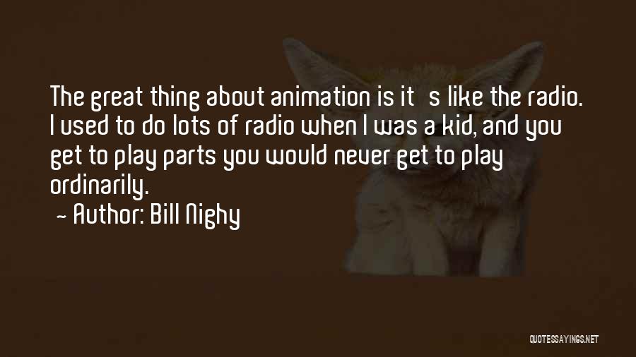 Animation Quotes By Bill Nighy