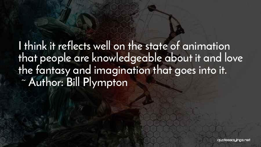 Animation Quotes By Bill Plympton