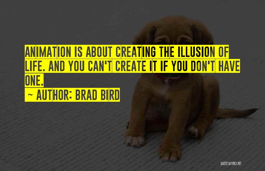 Animation Quotes By Brad Bird