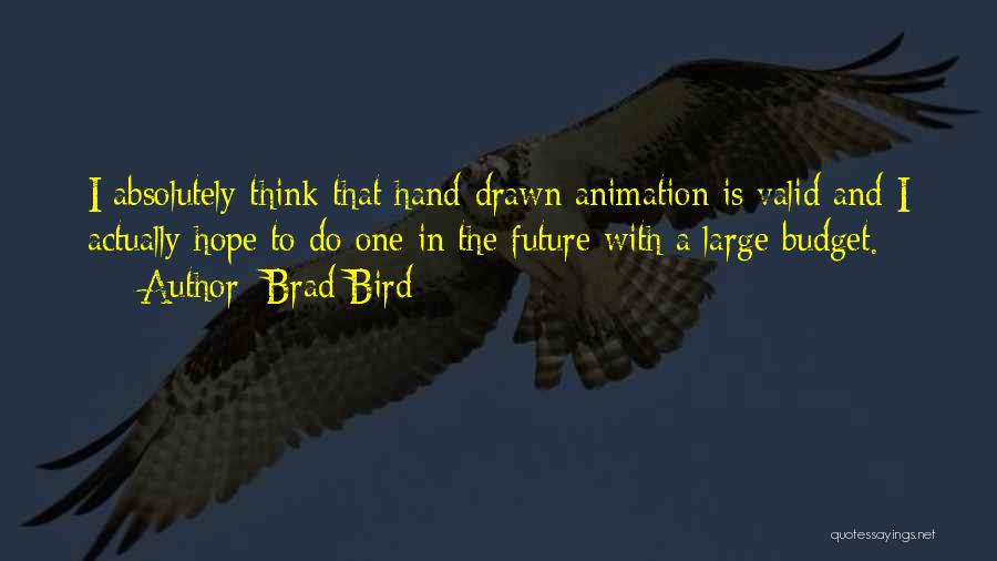 Animation Quotes By Brad Bird