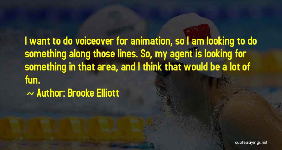 Animation Quotes By Brooke Elliott