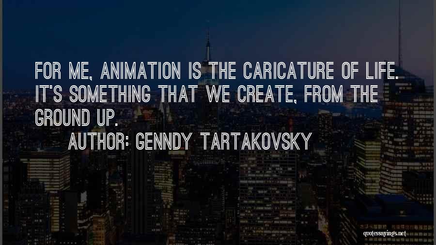 Animation Quotes By Genndy Tartakovsky