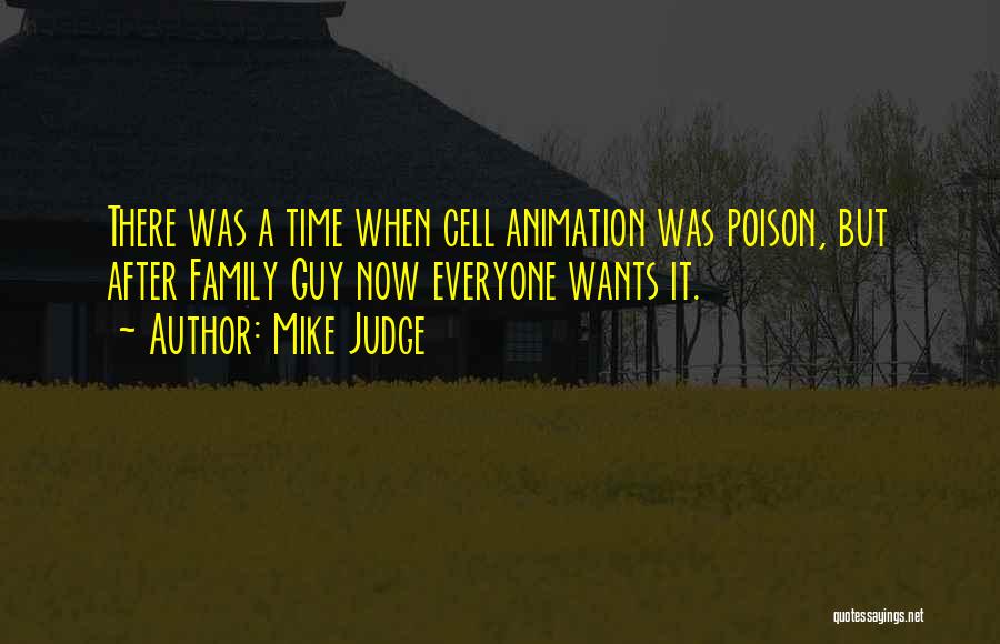 Animation Quotes By Mike Judge