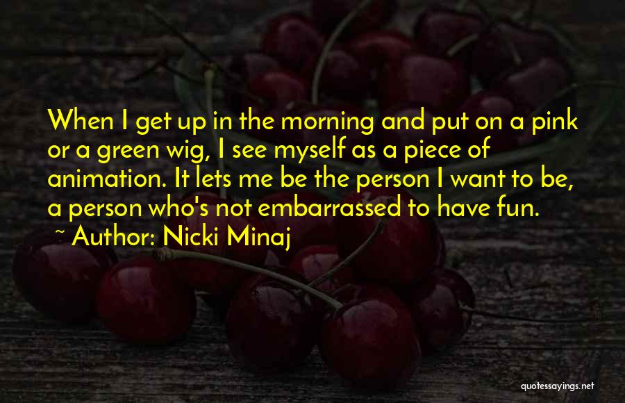 Animation Quotes By Nicki Minaj