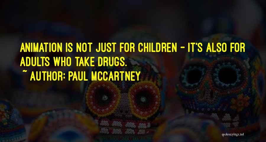 Animation Quotes By Paul McCartney