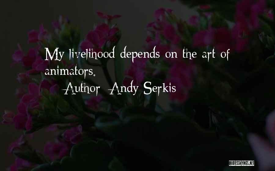 Animators Quotes By Andy Serkis