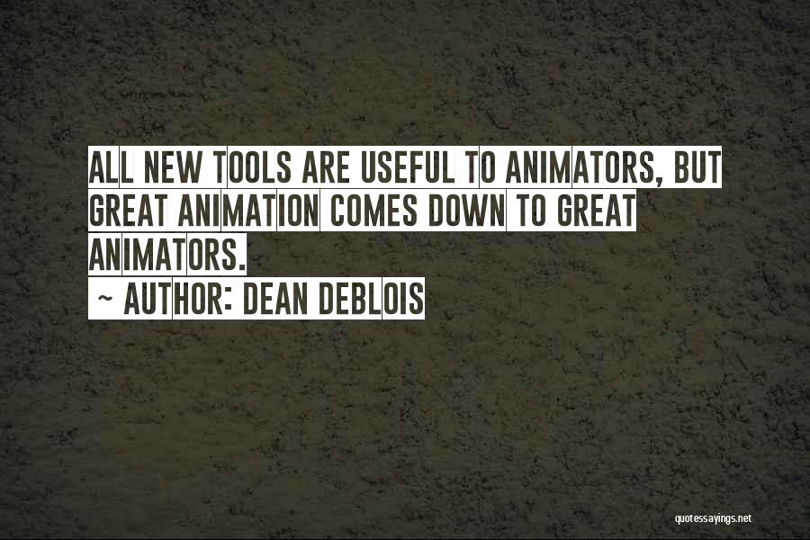 Animators Quotes By Dean DeBlois