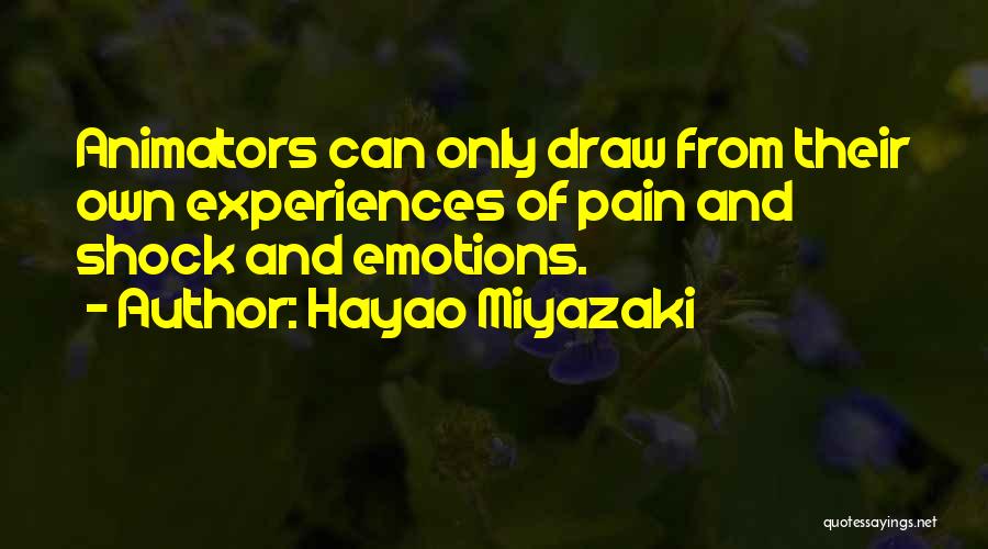 Animators Quotes By Hayao Miyazaki