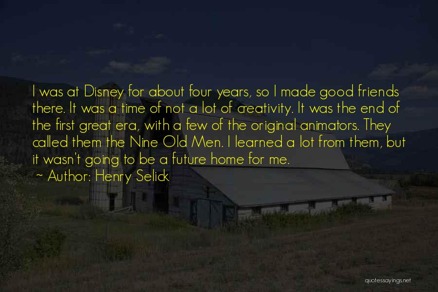 Animators Quotes By Henry Selick