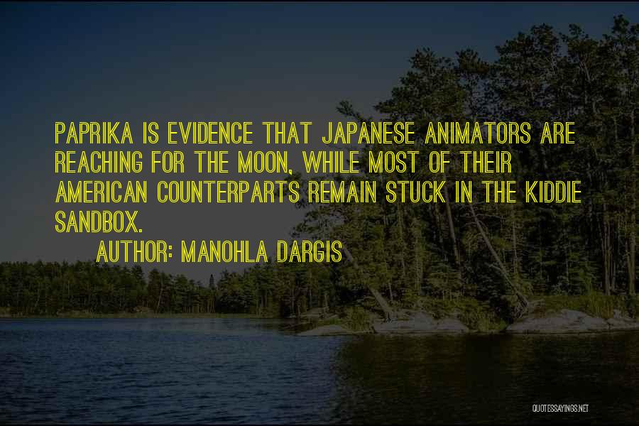 Animators Quotes By Manohla Dargis