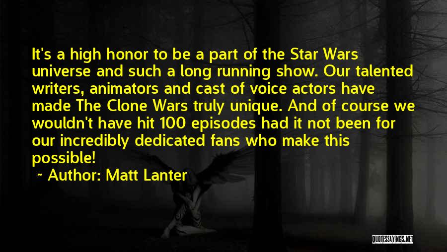 Animators Quotes By Matt Lanter